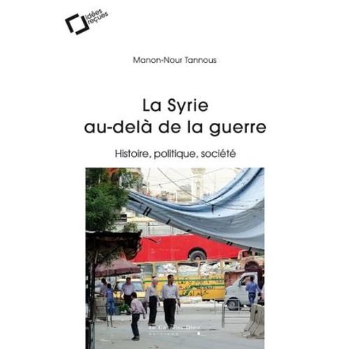 La Syrie Au-Delà De La Guerre