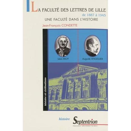 La Faculté Des Lettres De Lille De 1887 À 1945