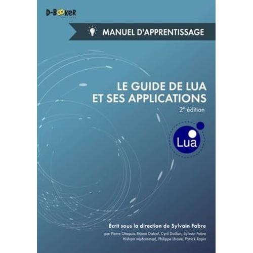 Le Guide De Lua Et Ses Applications - Manuel D'apprentissage (2e Édition)