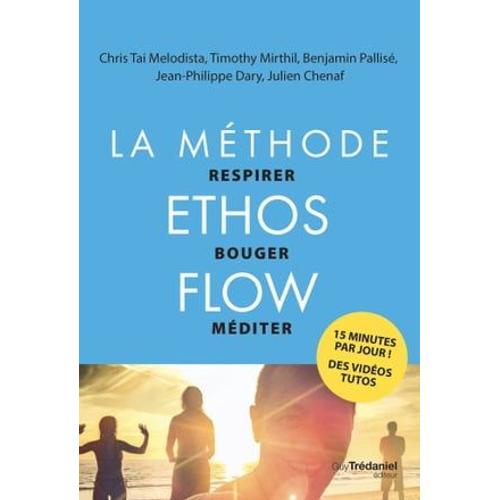 La Méthode Ethos Flow - Précis Pratique De Respiration En Mouvement Pour Tous