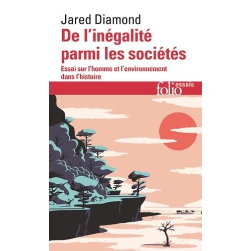 De L'inégalité Parmi Les Sociétés. Essai Sur L'homme Et L'environnement Dans L'histoire