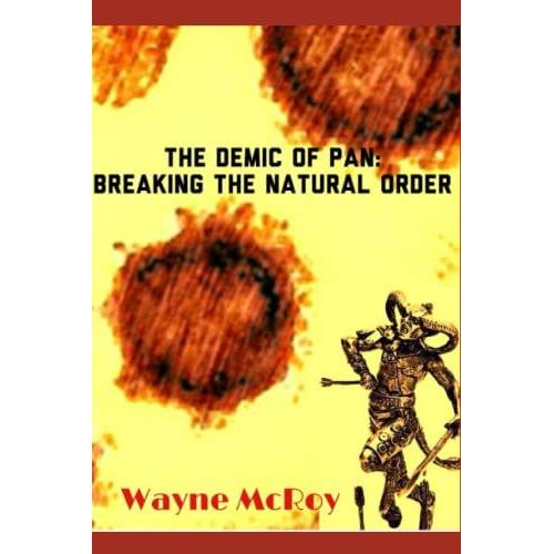 The Demic Of Pan: Breaking The Natural Order