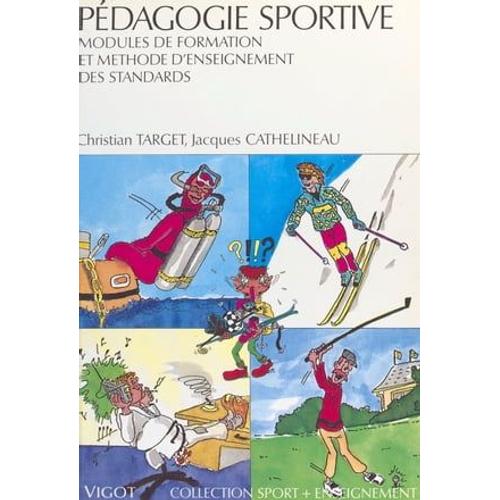 Pédagogie Sportive : Modules De Formation Et Méthode D'enseignement Des Standards