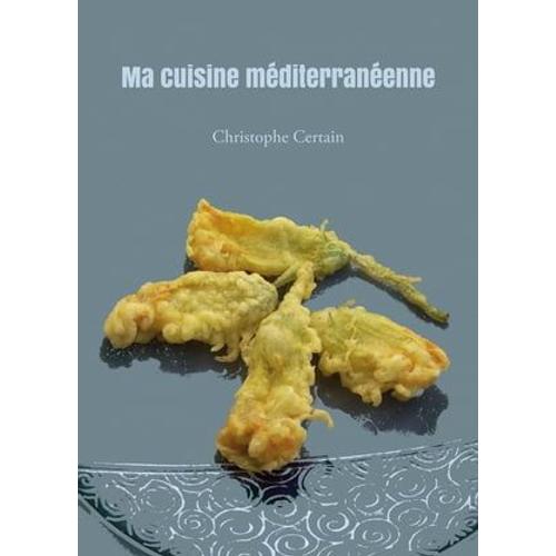 Ma Cuisine Méditerranéenne