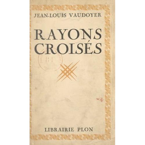 Rayons Croisés