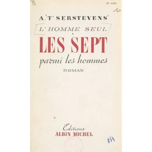 L'homme Seul (1). Les Sept Parmi Les Hommes