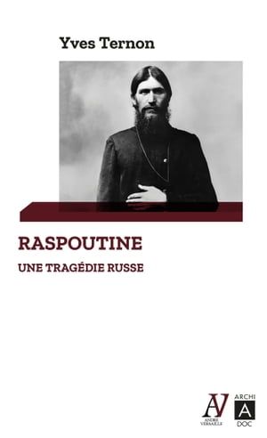 Raspoutine, Une Tragédie Russe