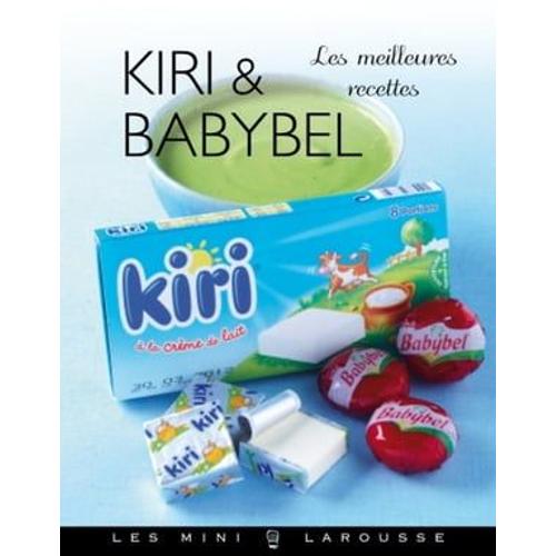 Kiri & Babybel - Les Meilleures Recettes