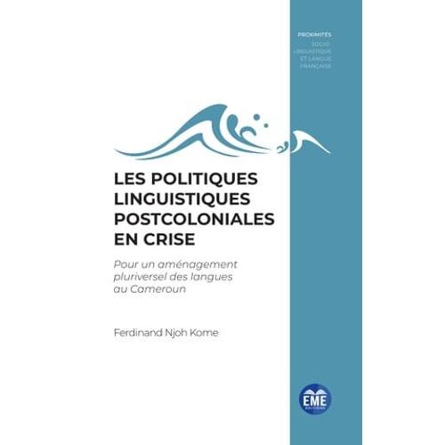 Les Politiques Linguistiques Postcoloniales En Crise