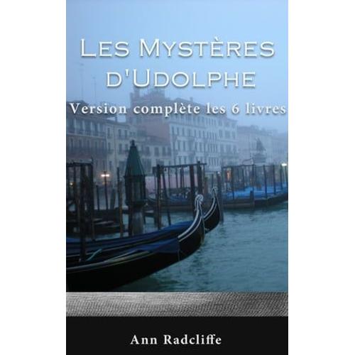 Les Mystères D'udolphe (Version Complète Les 6 Livres)