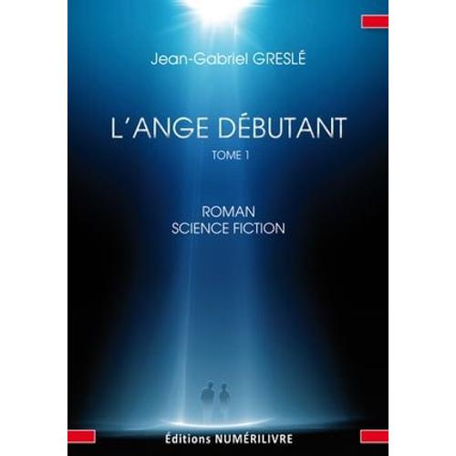 L'ange Débutant - Tome 1