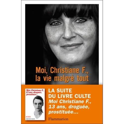 Moi, Christiane F., La Vie Malgré Tout