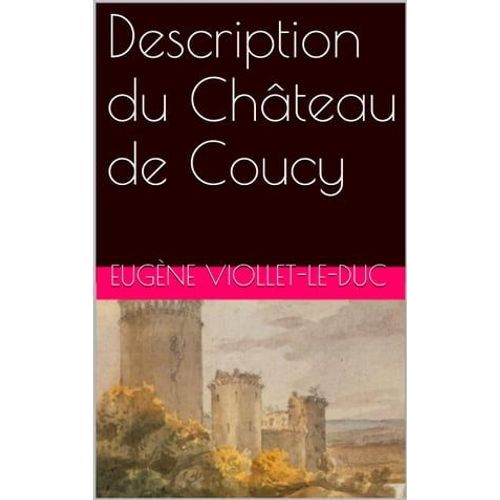 Description Du Château De Coucy