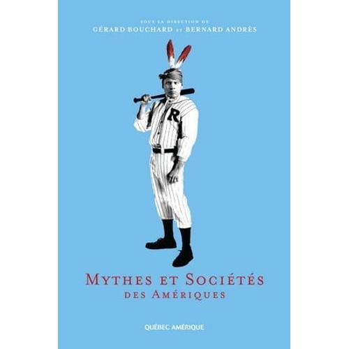 Mythes Et Sociétés Des Amériques