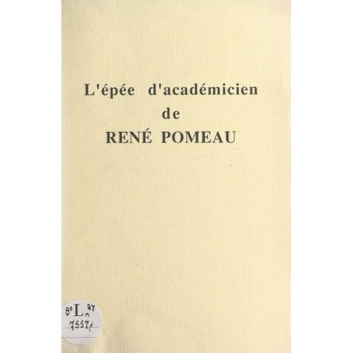 L'épée D'académicien De René Pomeau