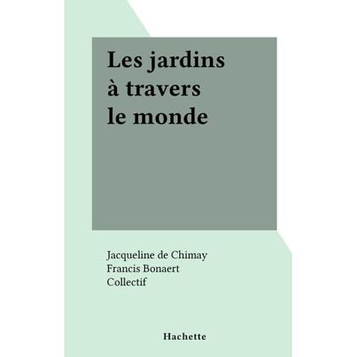 Les Jardins À Travers Le Monde