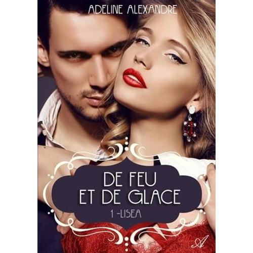 De Feu Et De Glace, Tome 1 Lisea