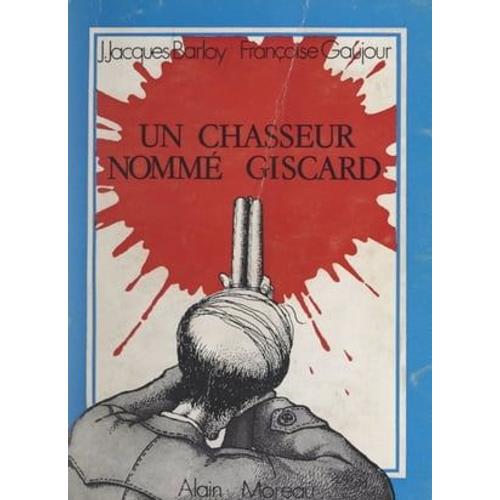 Un Chasseur Nommé Giscard