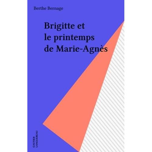 Brigitte Et Le Printemps De Marie-Agnès