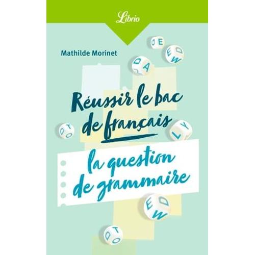 Réussir Le Bac Français : La Question De Grammaire