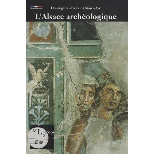 Musée Archéologique, Strasbourg : L'alsace Des Origines Au Viiie Siècle