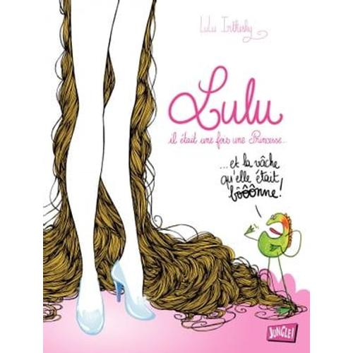 Lulu, Il Était Une Fois Une Princesse