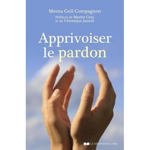 Apprivoiser Le Pardon