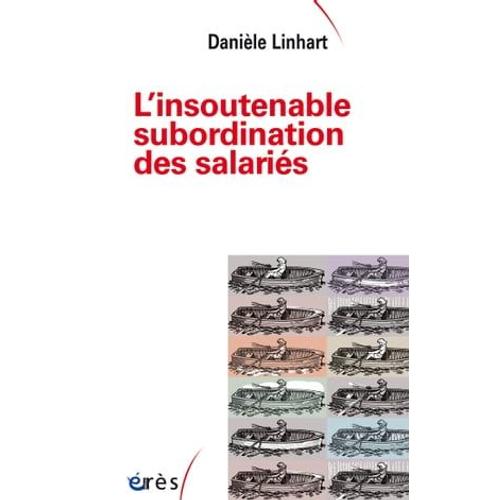 L'insoutenable Subordination Des Salariés