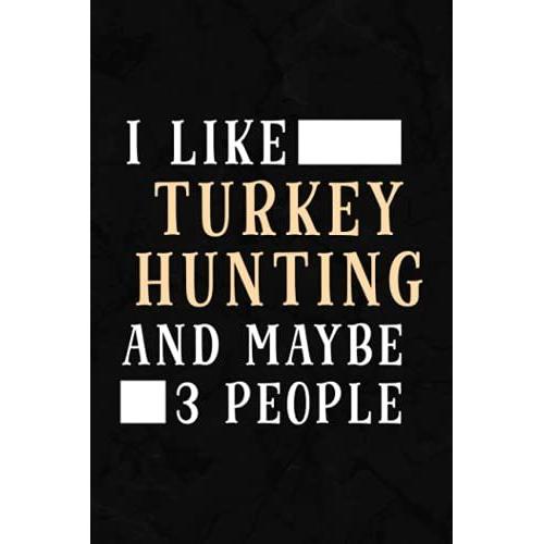 Inventory Log Book - I Like Turkey Hunting And Maybe 3 People Turkey Hunter Pretty: Inventory Log For Small Business | Includes Inventory Calendar, Inventory Planner & 110 Pages Log Sheets,Schedule