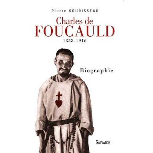 Charles De Foucauld 1858-1916