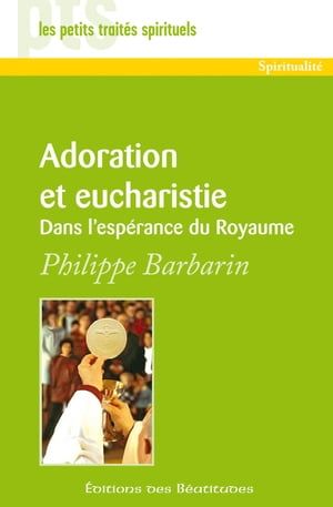 Adoration Et Eucharistie