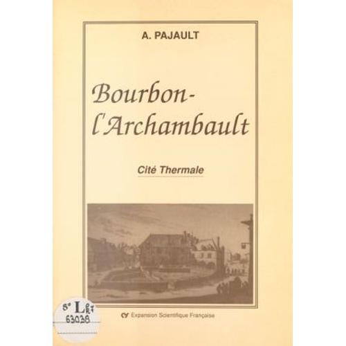 Bourbon-L'archambault : Cité Thermale