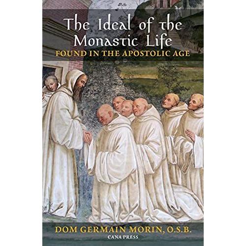 The Ideal Of The Monastic Life Found In The Apostolic Age