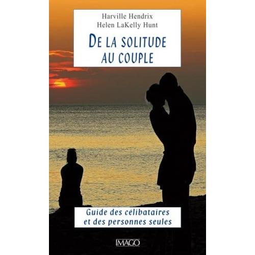 De La Solitude Au Couple