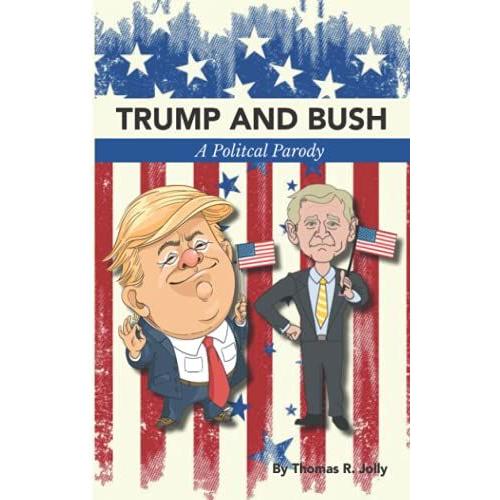Trump And Bush: A Political Parody