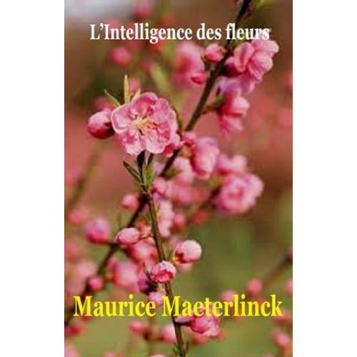 L'intelligence Des Fleurs