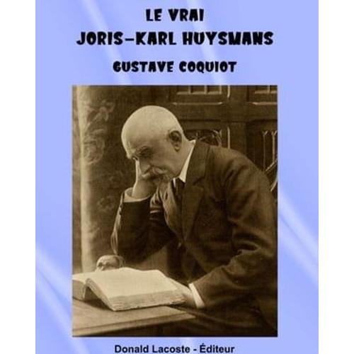 Le Vrai Joris-Karl Huysmans