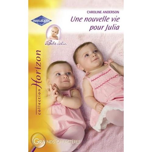 Une Nouvelle Vie Pour Julia (Harlequin Horizon)