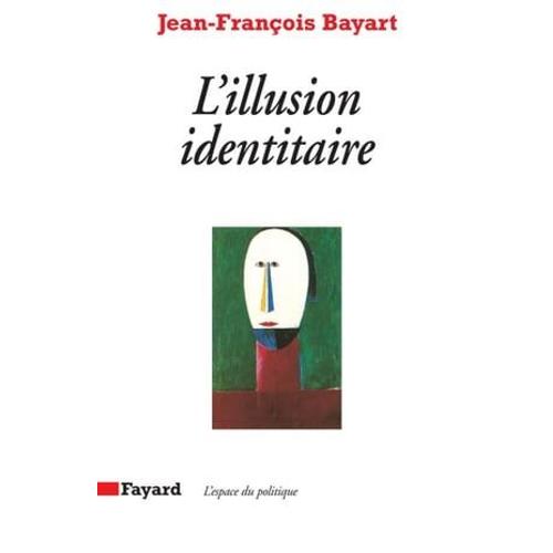 L'illusion Identitaire