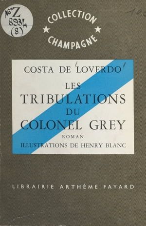 Les Tribulations Du Colonel Grey