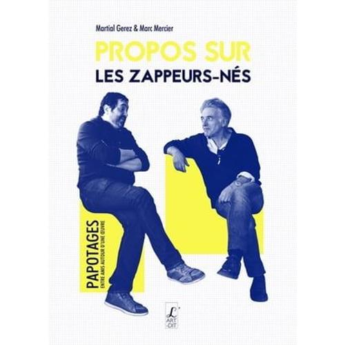 Propos Sur Les Zappeurs-Nés