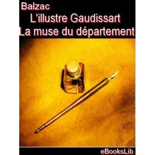 Illustre Gaudissart, L' ; La Muse Du Département