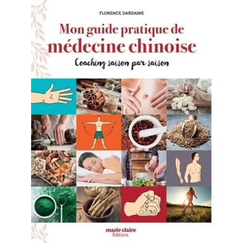 Mon Guide Pratique Medecine Chinoise