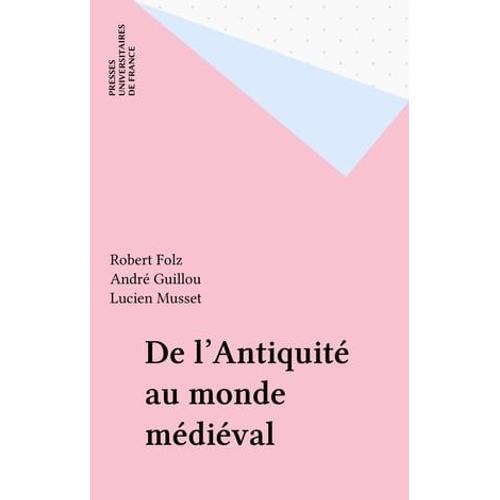 De L'antiquité Au Monde Médiéval