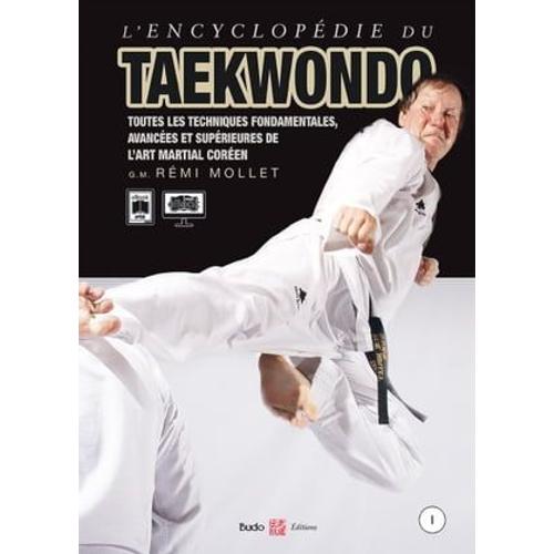 L'encyclopédie Du Taekwondo, Tome 1