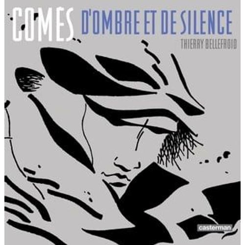 Comès, D'ombre Et De Silence