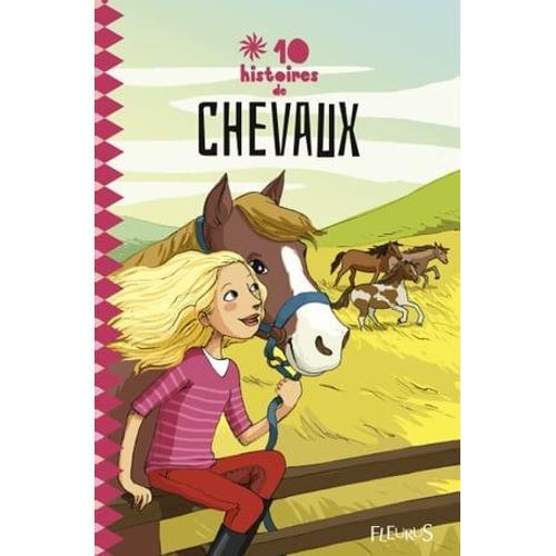 10 Histoires De Chevaux