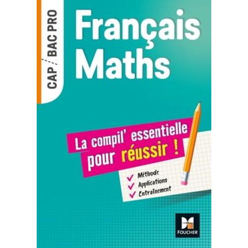 Français-Maths, La Compil Essentielle Pour Réussir