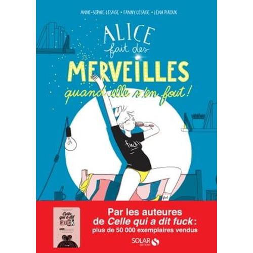 Alice Fait Des Merveilles, Quand Elle S'en Fout