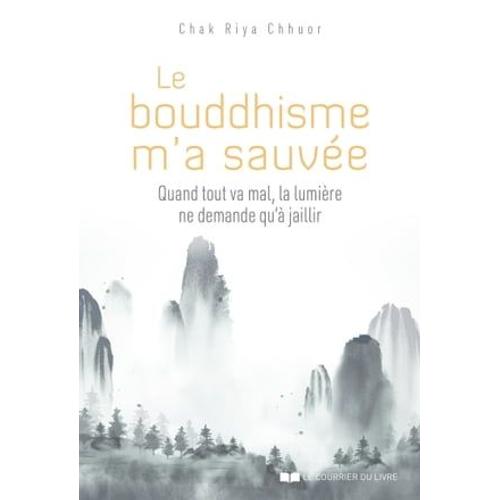 Le Bouddhisme M'a Sauvée